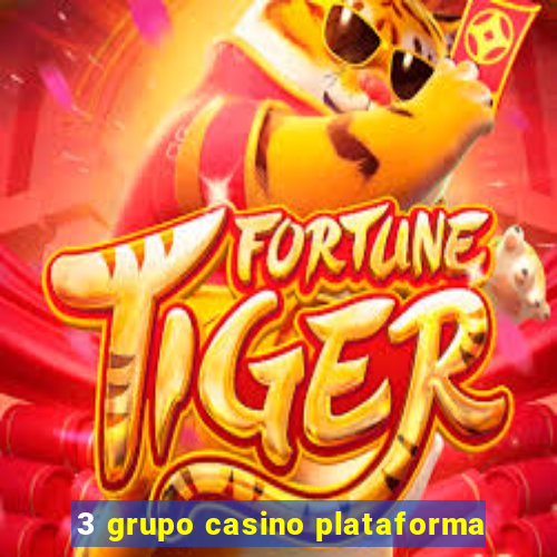 3 grupo casino plataforma